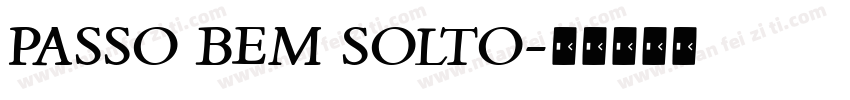 PASSO BEM SOLTO字体转换